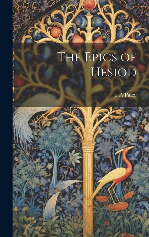The Epics of Hesiod (Hardcover)
