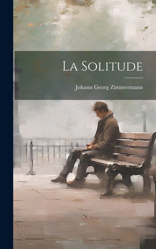 La Solitude (Hardcover)