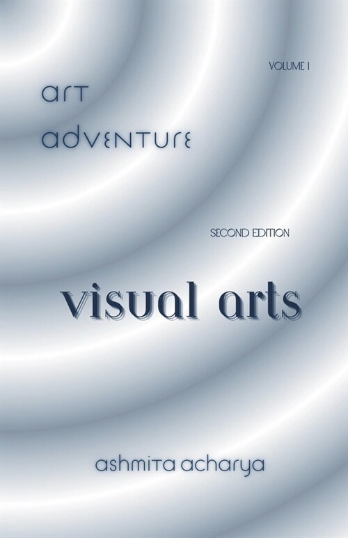 Art Adventure: Visual Arts (Volume 1) (Paperback)
