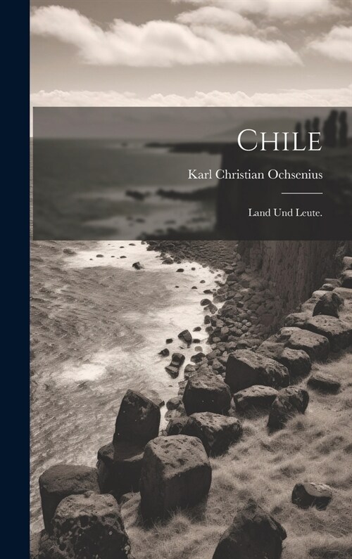 Chile: Land und Leute. (Hardcover)