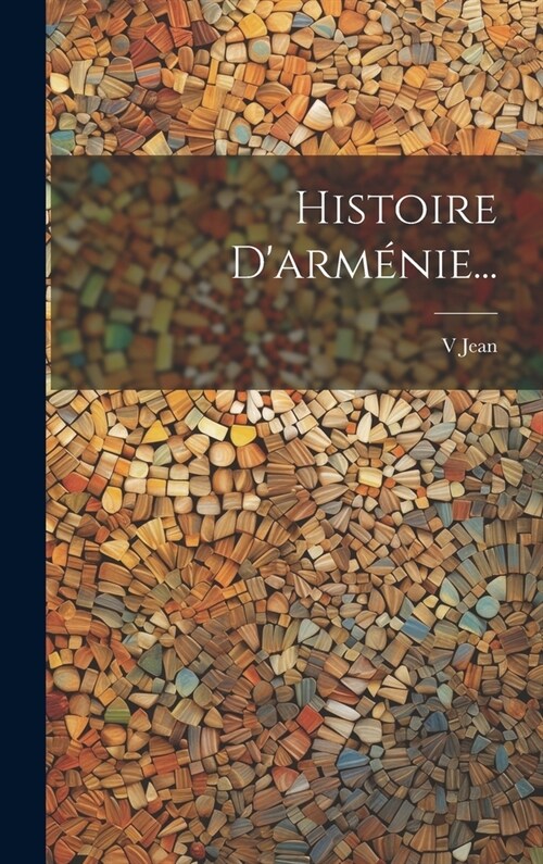 Histoire Darm?ie... (Hardcover)
