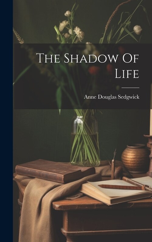 The Shadow Of Life (Hardcover)