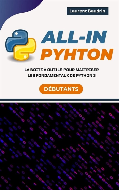 All-In Python: La boite ?outils pour ma?riser les fondamentaux de Python 3 (Paperback)