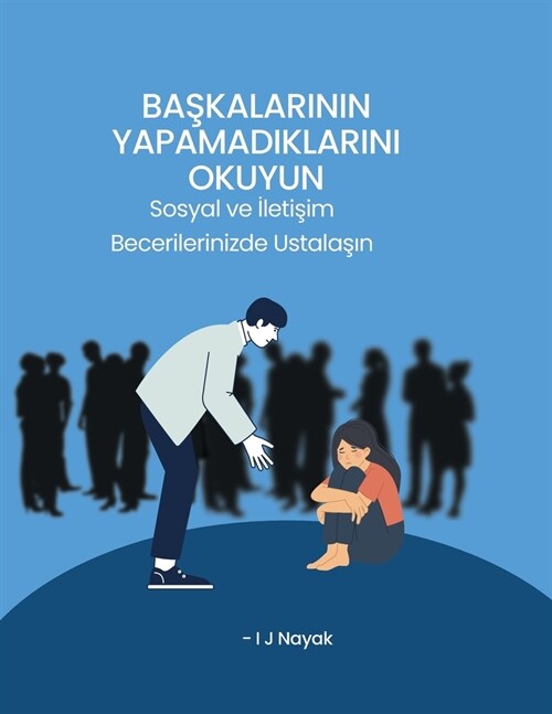 Başkalarının Yapamadıklarını Okuyun: Sosyal ve İletişim Becerilerinizde Ustalaşın (Paperback)