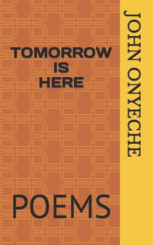 Tomorrow Is Here: Poems (Paperback)