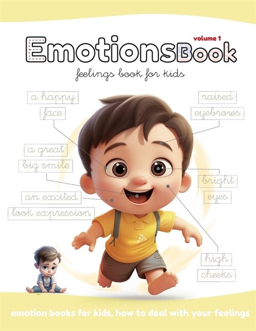 EMOTIONS BOOK vol.1: Feelings book for kids. Emotion books for kids, how to deal with your feelings (Paperback)