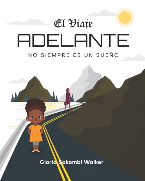 El Viaje Adelante: No Siempre es Un Sue? (Paperback)