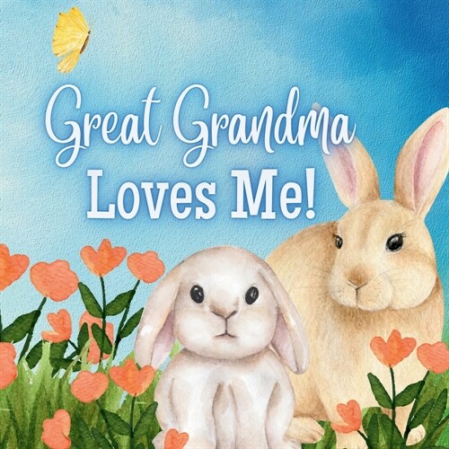Great Grandma Loves Me!: Generational Love (Paperback)