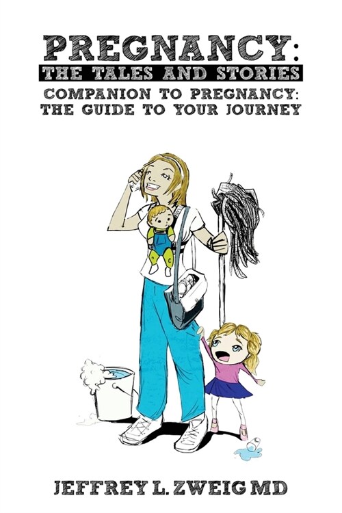 Pregnancy: The Guide to your Journey (Paperback)