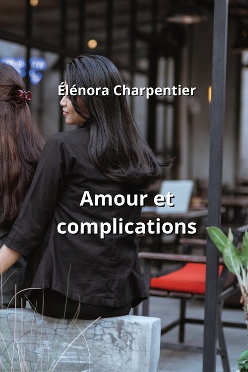 Amour et complications (Paperback)