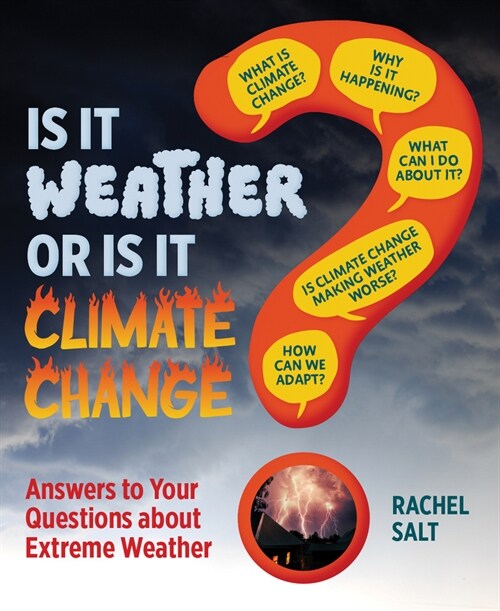 Is It Weather or Is It Climate Change?: Answers to Your Questions about Extreme Weather (Paperback)