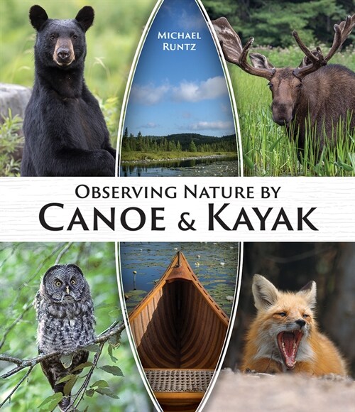 Observing Nature by Canoe and Kayak (Paperback)