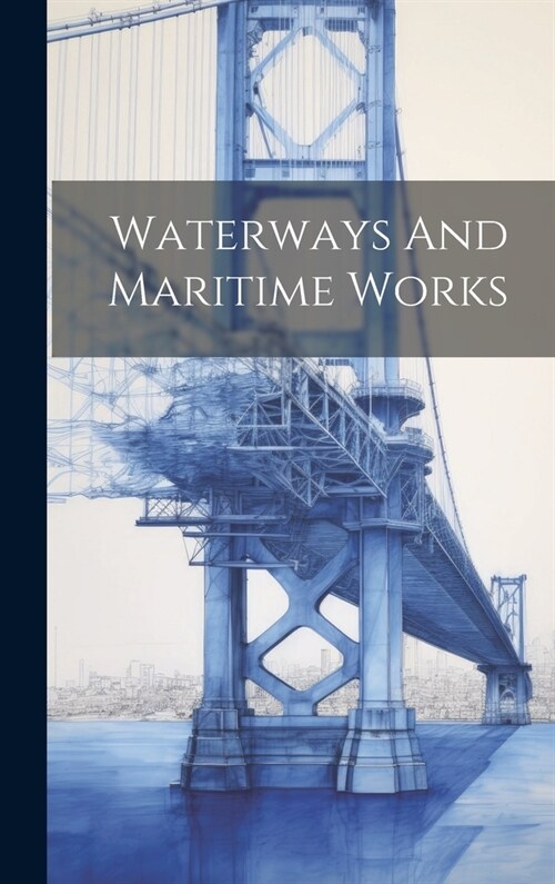 Waterways And Maritime Works (Hardcover)