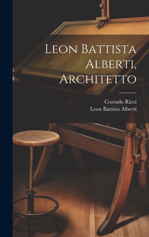 Leon Battista Alberti, Architetto (Hardcover)