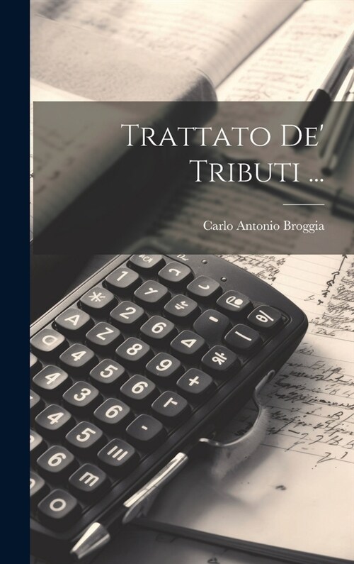 Trattato De Tributi ... (Hardcover)