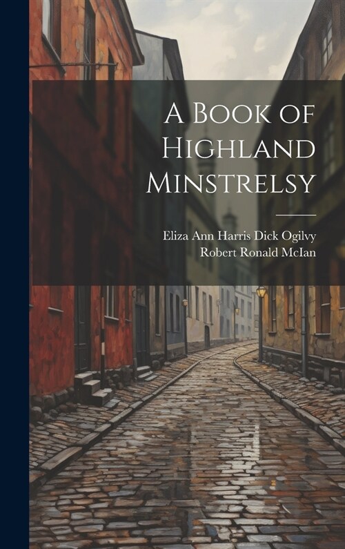 A Book of Highland Minstrelsy (Hardcover)