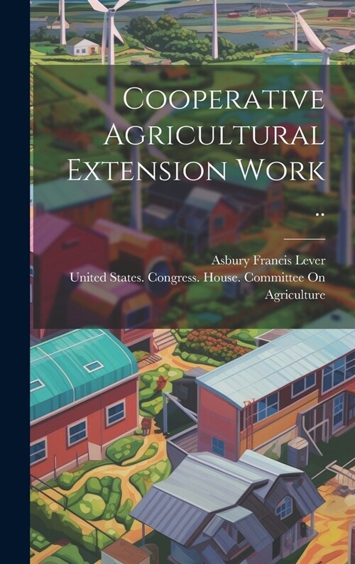 Cooperative Agricultural Extension Work .. (Hardcover)