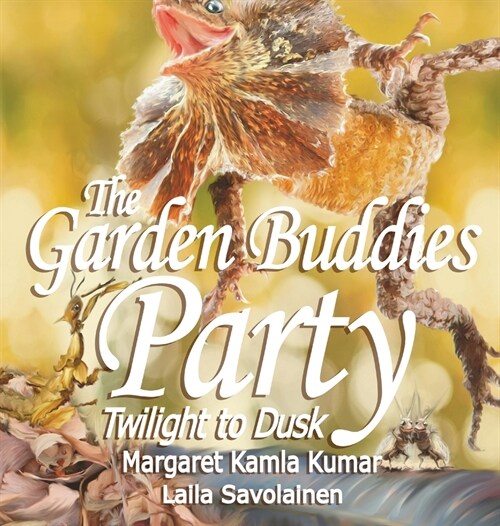 The Garden Buddies Party: Twilight To Dusk (Hardcover)