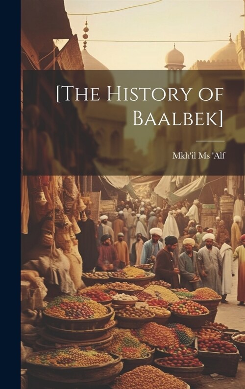 [The history of Baalbek] (Hardcover)