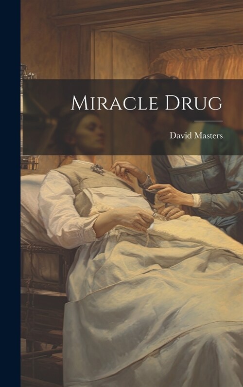 Miracle Drug (Hardcover)