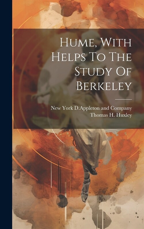 Hume, With Helps To The Study Of Berkeley (Hardcover)