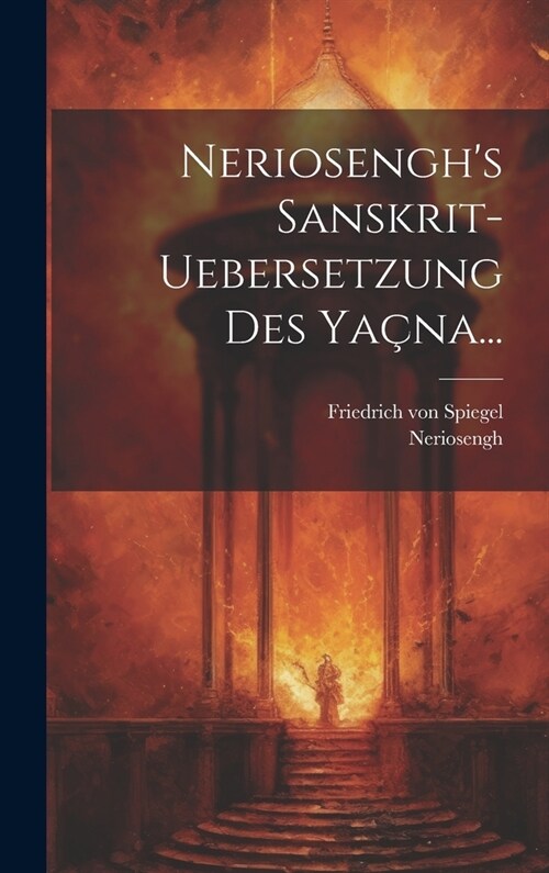 Neriosenghs Sanskrit-uebersetzung Des Ya?a... (Hardcover)