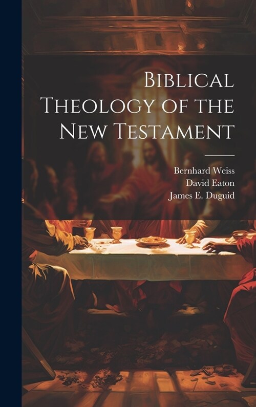 Biblical Theology of the New Testament (Hardcover)