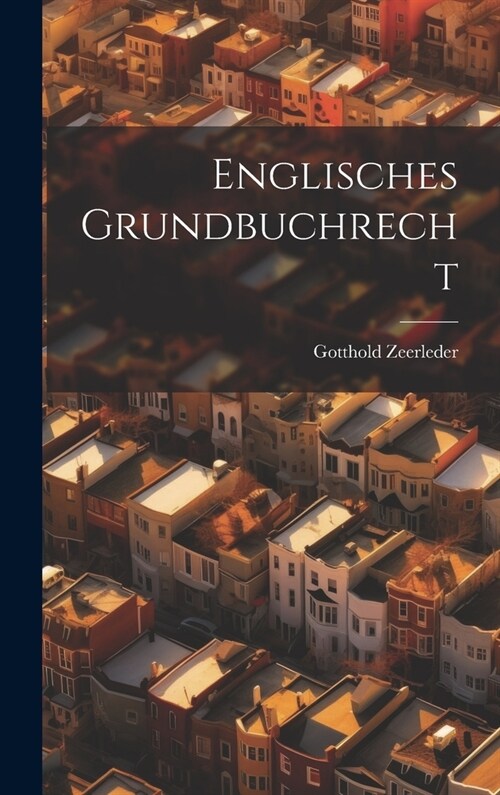 Englisches Grundbuchrecht (Hardcover)