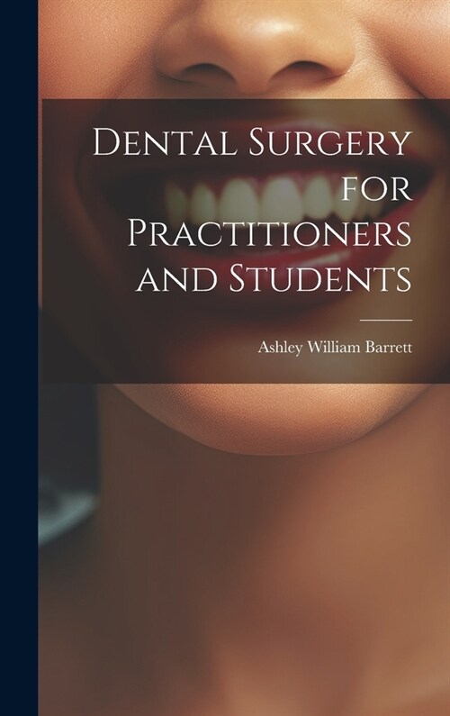 Dental Surgery for Practitioners and Students (Hardcover)