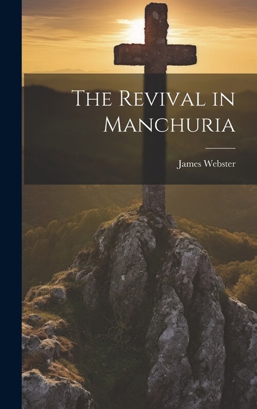 The Revival in Manchuria (Hardcover)