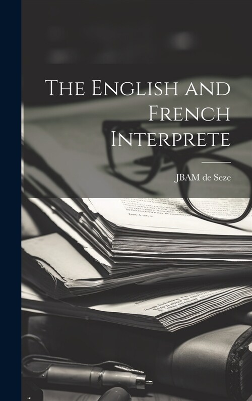 The English and French Interprete (Hardcover)