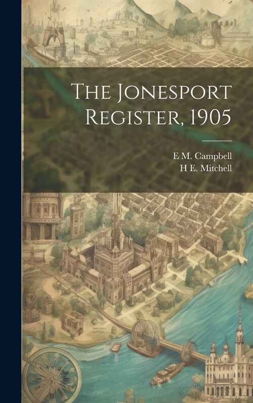 The Jonesport Register, 1905 (Hardcover)