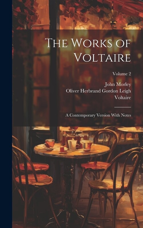The Works of Voltaire: A Contemporary Version With Notes; Volume 2 (Hardcover)