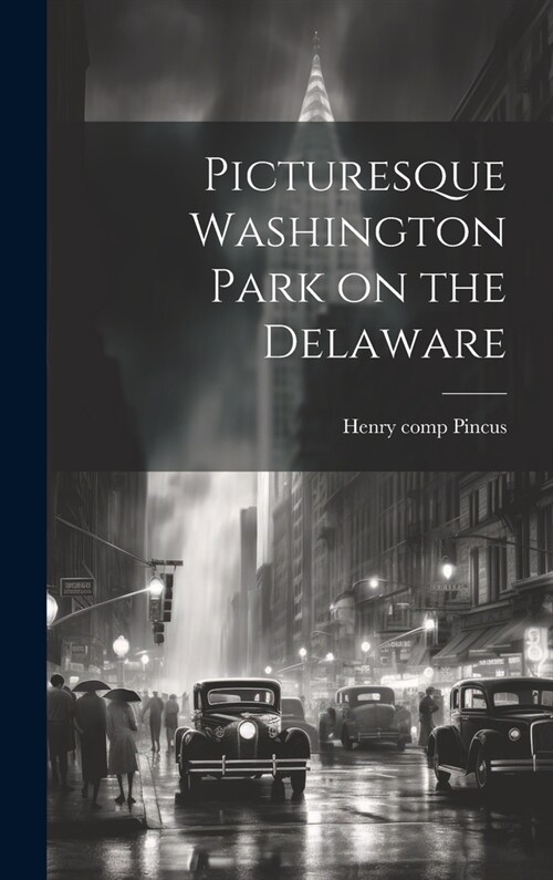 Picturesque Washington Park on the Delaware (Hardcover)