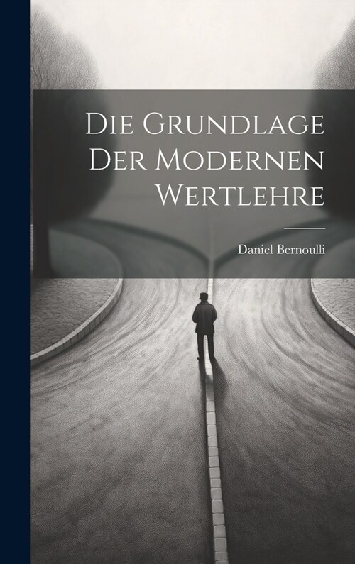 Die Grundlage der Modernen Wertlehre (Hardcover)