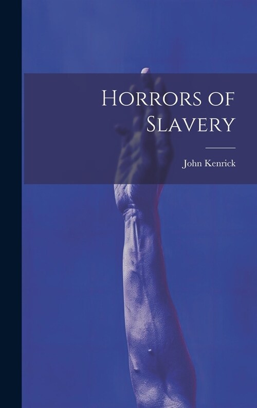 Horrors of Slavery (Hardcover)