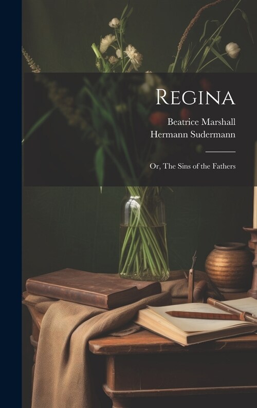 Regina: Or, The Sins of the Fathers (Hardcover)