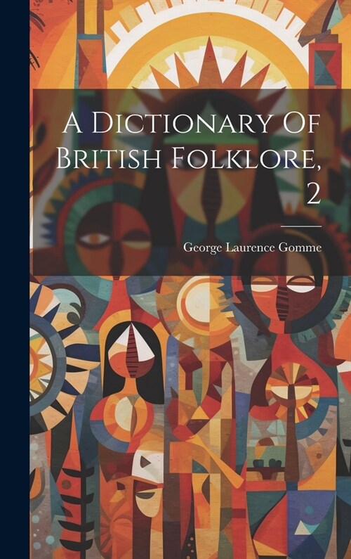 A Dictionary Of British Folklore, 2 (Hardcover)