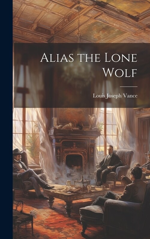 Alias the Lone Wolf (Hardcover)