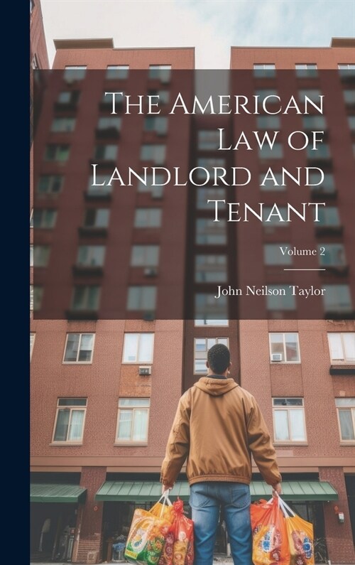 The American Law of Landlord and Tenant; Volume 2 (Hardcover)