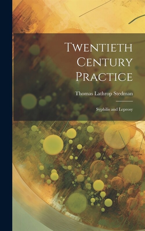 Twentieth Century Practice: Syphilis and Leprosy (Hardcover)