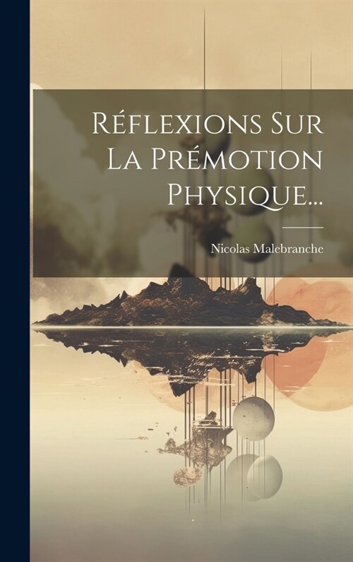 R?lexions Sur La Pr?otion Physique... (Hardcover)