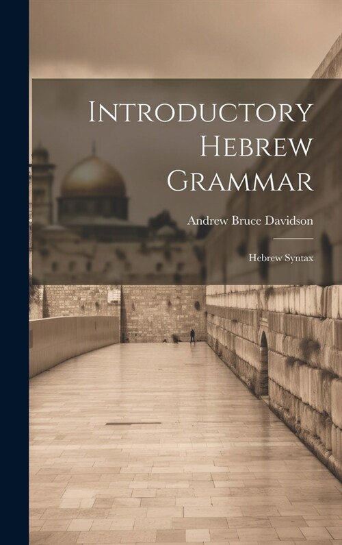 Introductory Hebrew Grammar: Hebrew Syntax (Hardcover)
