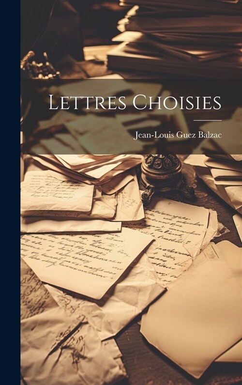 Lettres Choisies (Hardcover)