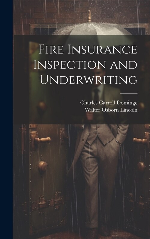 Fire Insurance Inspection and Underwriting (Hardcover)