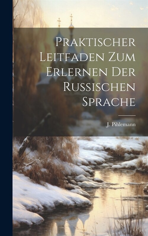 Praktischer Leitfaden zum Erlernen der russischen Sprache (Hardcover)