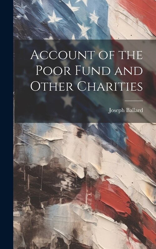 Account of the Poor Fund and Other Charities (Hardcover)