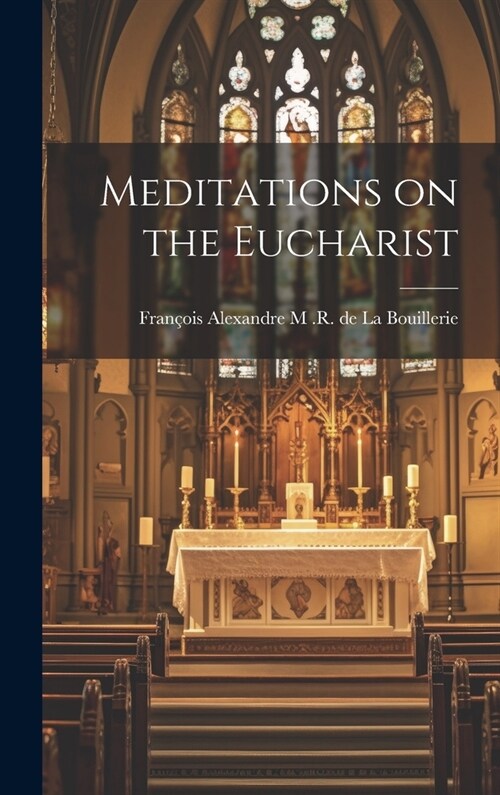 Meditations on the Eucharist (Hardcover)