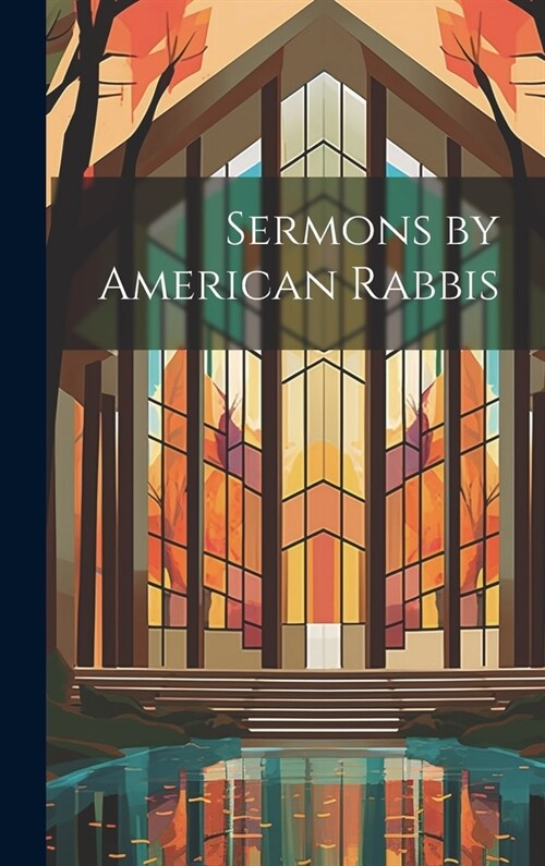 Sermons by American Rabbis (Hardcover)