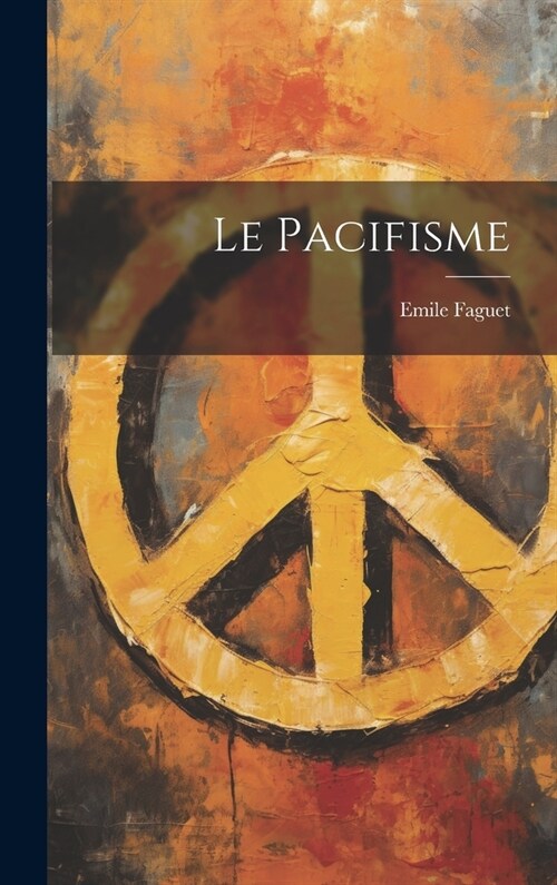 Le Pacifisme (Hardcover)